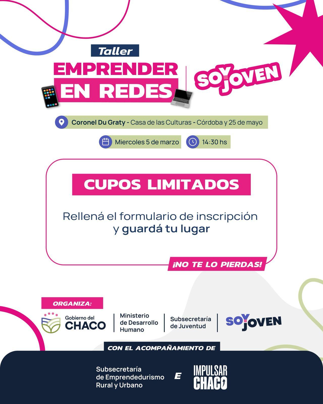 EL GOBIERNO PROVINCIAL INVITA A PARTICIPAR DEL TALLER “EMPRENDER EN REDES” QUE SE REALIZARÁ EN SANTA SYLVINA Y DU GRATY