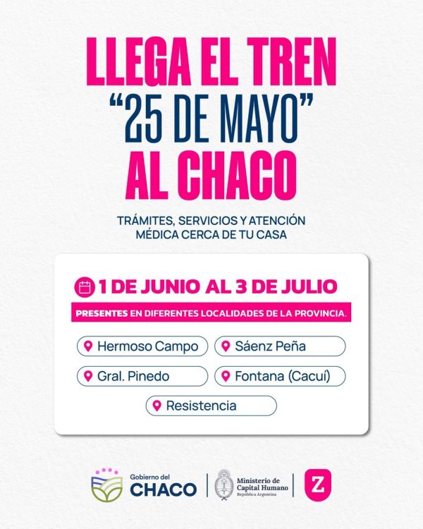 *EL TREN 25 DE MAYO VUELVE A LAS V&Iacute;AS Y COMENZAR&Aacute; SU RECORRIDO NACIONAL DESDE CHACO*