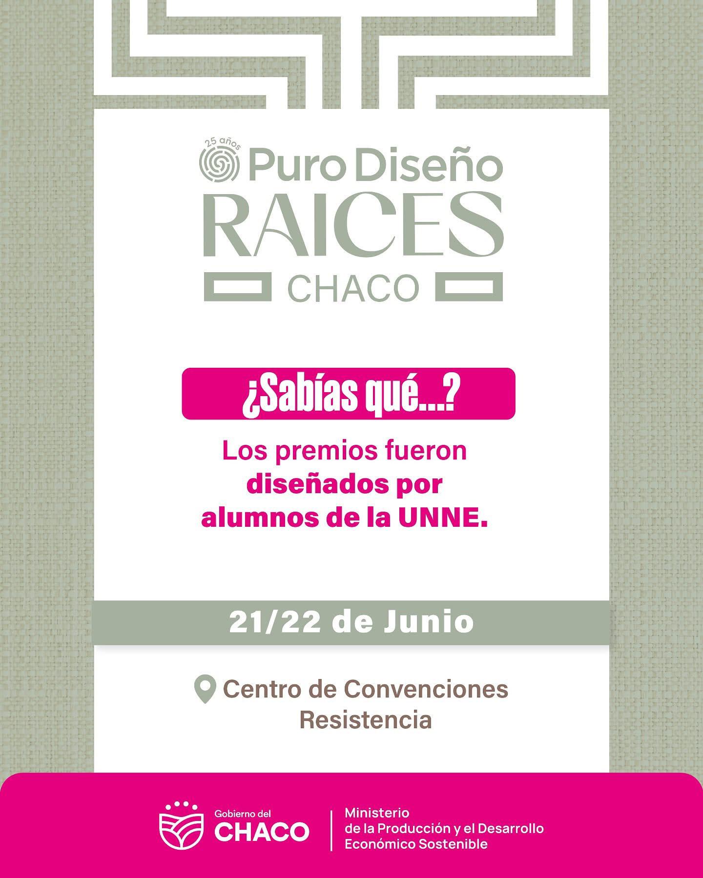 👉 Llega la feria Puro Diseño Raíces al Chaco por primera vez, premiando a más de 85 emprendedores locales y destacando el trabajo de alumnos de la UNNE en el diseño de los reconocimientos.